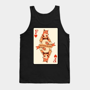 Don't Worry Be Furry Tank Top